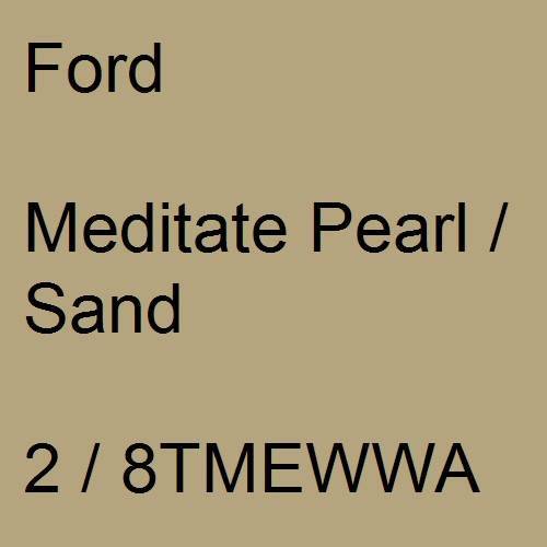 Ford, Meditate Pearl / Sand, 2 / 8TMEWWA.